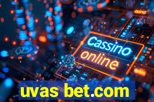 uvas bet.com